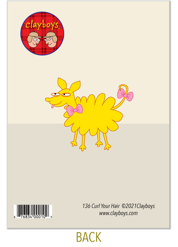 136 Curl Your Hair Birthday Card from Clayboys Clayboys Cards