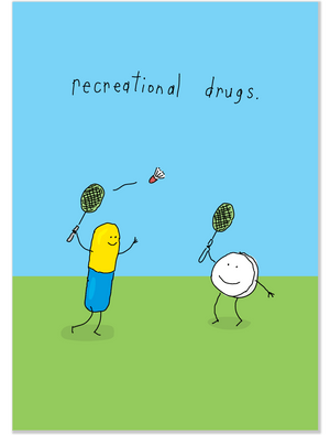 622 Recreational Drugs (Any Occasion, Birthday Card)