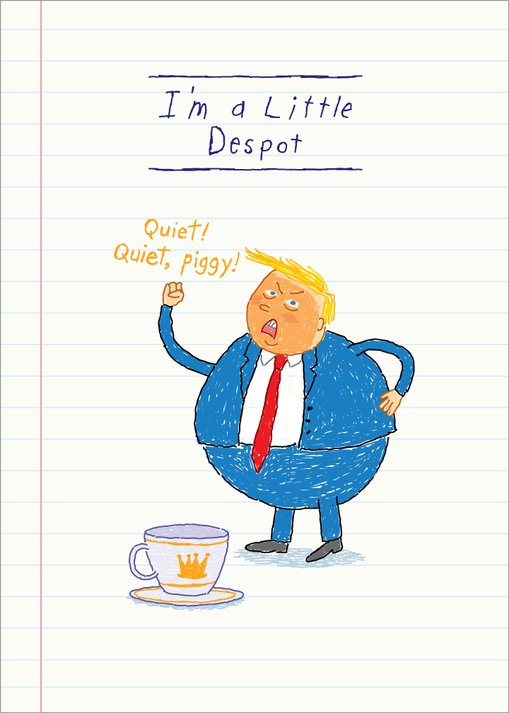 1493 I'm a Little Despot