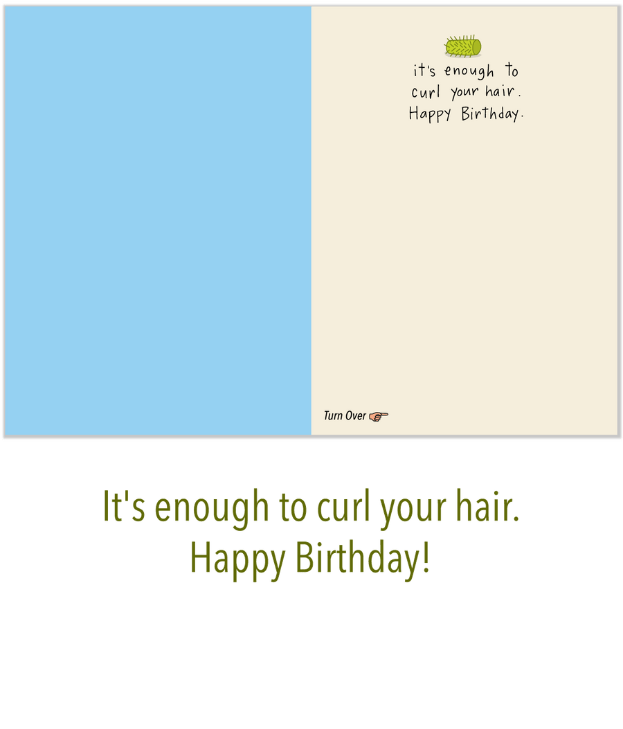 136 Curl Your Hair (Birthday Card)