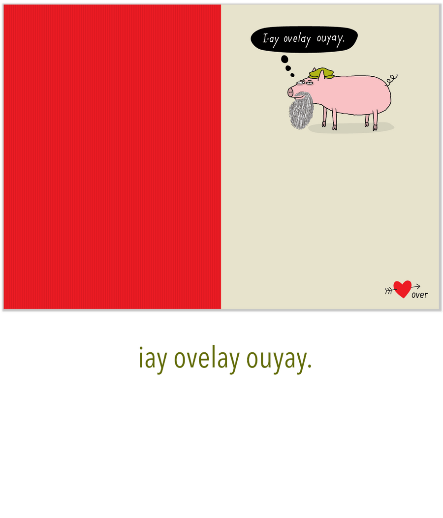 735 Pig Latin (Love Card, Valentine's Card)